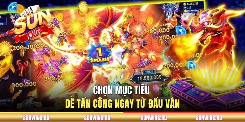 Bắn Cá Ngũ Long - Khám Phá Thế Giới Biển Cả Nhiều Kho Báu 3 Chọn mục tiêu dễ tấn công ngay từ đầu ván