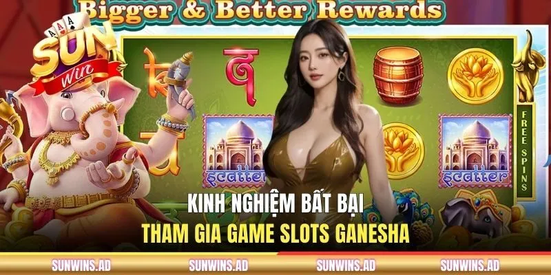 Kho Báu Ganesha - Chuyến Phiêu Lưu Hấp Dẫn Trên SUNWIN 3 Bật mí những mẹo hay khi tham gia Ganesha slots
