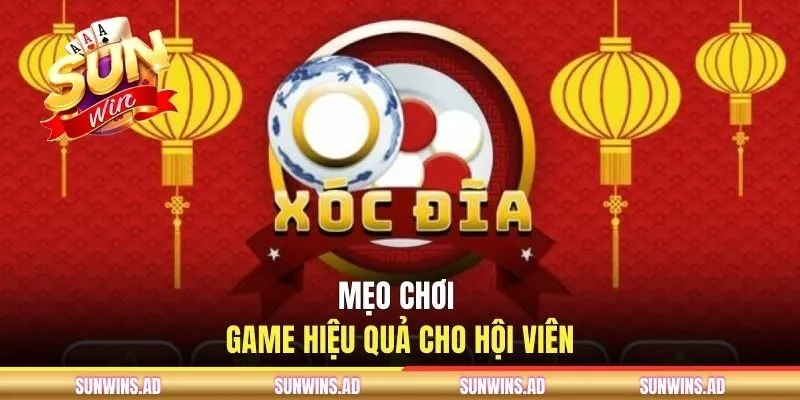Xóc Đĩa Online Tại SUNWIN | Săn Thưởng Cực Nhanh 2026 3 Mẹo chơi game hiệu quả cho hội viên
