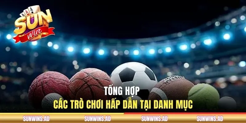 United Gaming SUNWIN | Sảnh Cá Cược Thể Thao Đỉnh Cao 3 Tổng hợp các trò chơi hấp dẫn tại danh mục